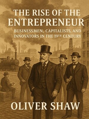 cover image of The Rise of the Entrepreneur